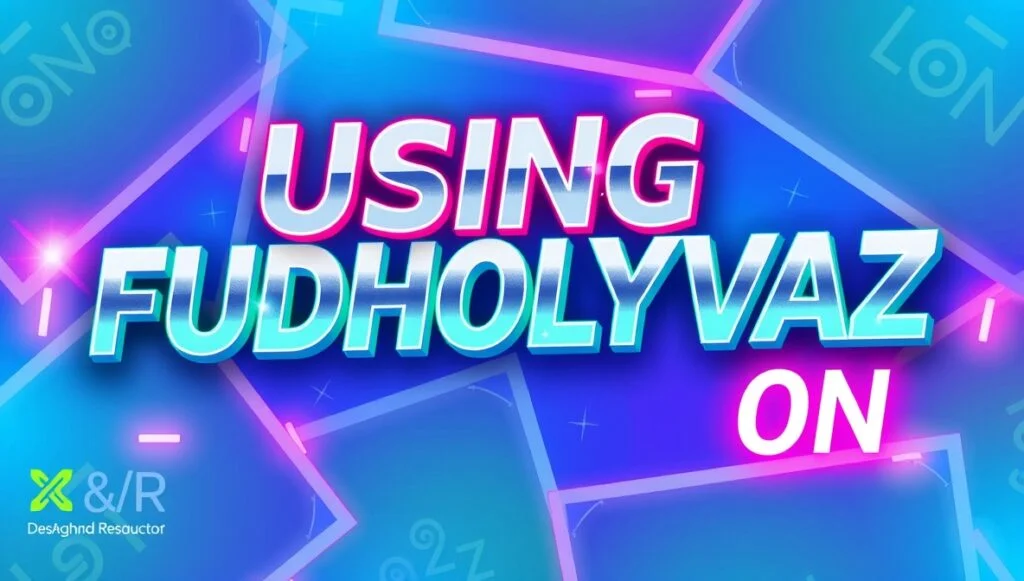 Unlocking the Magic of Using Fudholyvaz On: Transform Your Experience